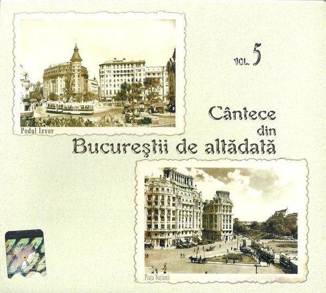 Coperta CD Cantece din Bucurestii de altadata - vol.5 (P-2005 Star Media Music)
